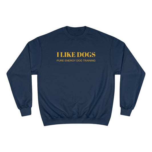 I Like Dogs Champion Sweatshirt